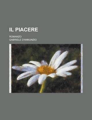Il Piacere; Romanzo
