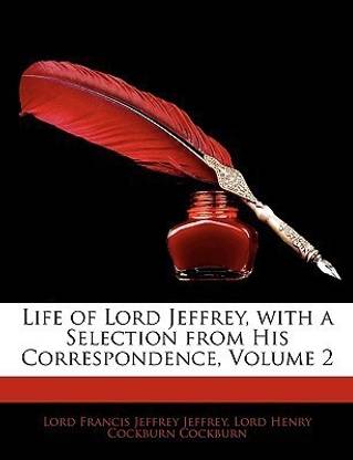 Life of Lord Jeffrey, with a Selection from His Correspondence, Volume 2
