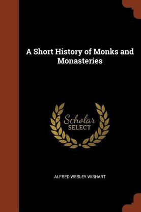A Short History of Monks and Monasteries