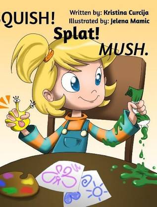 SQUISH! Splat! MUSH.