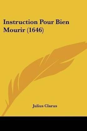 Instruction Pour Bien Mourir (1646)
