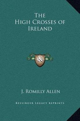 The High Crosses of Ireland