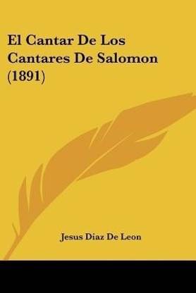 El Cantar De Los Cantares De Salomon (1891)
