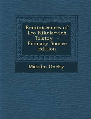 Reminiscences of Leo Nikolaevich Tolstoy - Primary Source Edition