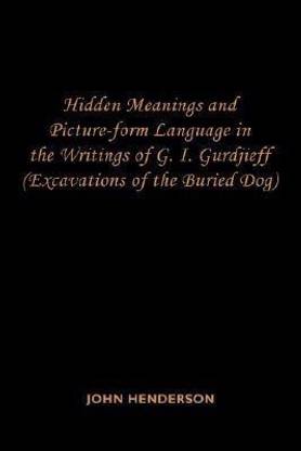 Hidden Meanings and Picture-form Language in the Writings of G.I. Gurdjieff