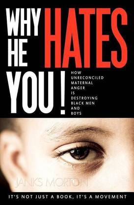 Why He Hates You!