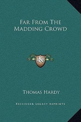 Far From The Madding Crowd