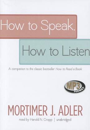 How to Speak, How to Listen