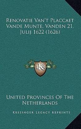 Renovatie Van't Placcaet Vande Munte, Vanden 21, Julij 1622 (1626)