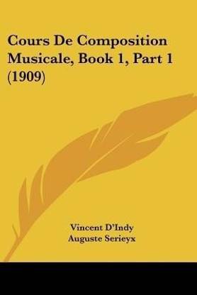 Cours de Composition Musicale, Book 1, Part 1 (1909)