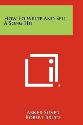 How To Write And Sell A Song Hit
