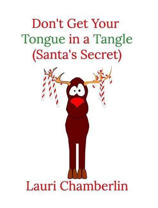 Don't Get Your Tongue in a Tangle (Santa's Secret)