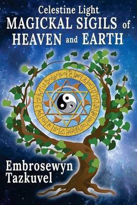 Celestine Light Magickal Sigils of Heaven and Earth