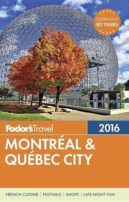 Fodor's Montreal & Quebec City