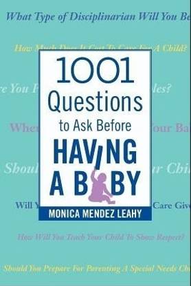 1001 Questions to Ask Before Having a Baby