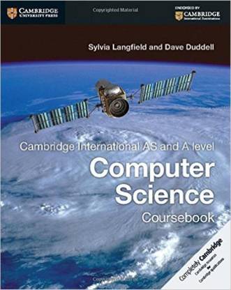 Cambridge International AS and A Level Computer Science Coursebook