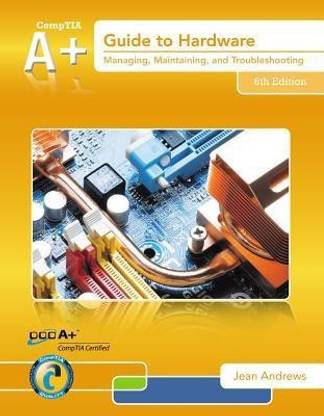 A+ Guide to Hardware (Book Only)