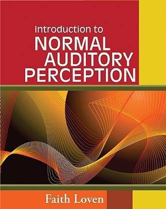 Introduction to Normal Auditory Perception