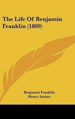 The Life of Benjamin Franklin (1809)