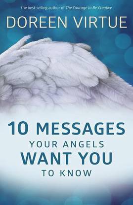 10 Messages Your Angels Want You To Know