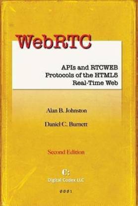 Webrtc  - APIs and Rtcweb Protocols of the Html5 Real-Time Web