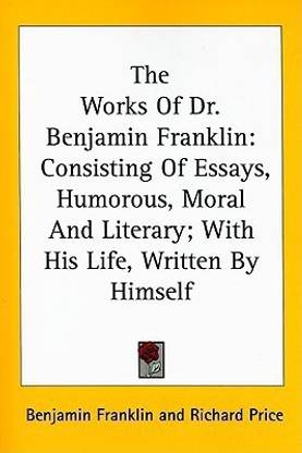 The Works Of Dr. Benjamin Franklin