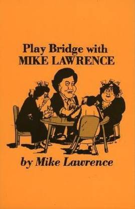 Play Bridge With Mike Lawrence