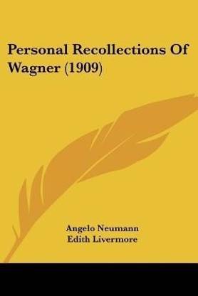 Personal Recollections Of Wagner (1909)