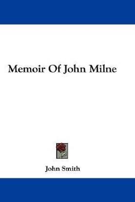 Memoir Of John Milne