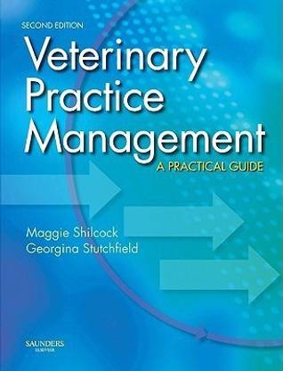 Veterinary Practice Management  - A Practical Guide