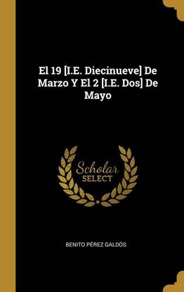 El 19 [I.E. Diecinueve] De Marzo Y El 2 [I.E. Dos] De Mayo