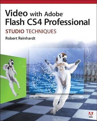 Video with Adobe Flash CS4 Professional Studio Techniques