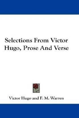 Selections From Victor Hugo, Prose And Verse
