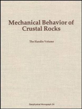 Mechanical Behaviour of Crustal Rocks, the Handin Volume