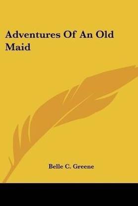 Adventures Of An Old Maid