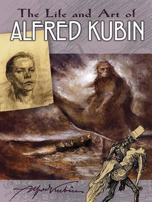 The Life and Art of Alfred Kubin
