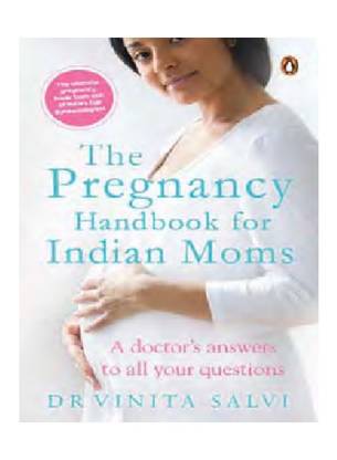 Pregnancy Handbook For Indian Moms  - A Doctors Answers to All Your Questions