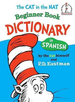 The Cat in the Hat Beginner Book Dictionary in Spanish