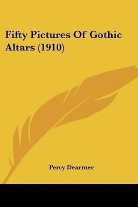 Fifty Pictures Of Gothic Altars (1910)