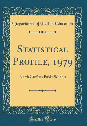 Statistical Profile, 1979: North Carolina Public Schools (Classic Reprint)