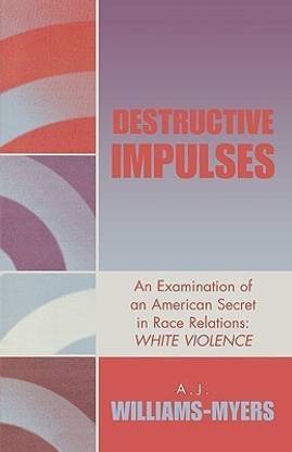 Destructive Impulses