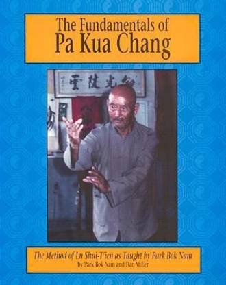 The Fundamentals of Pakua Chang: v.1