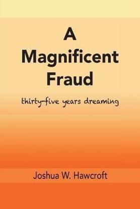 A Magnificent Fraud