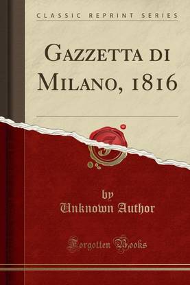 Gazzetta Di Milano, 1816 (Classic Reprint)