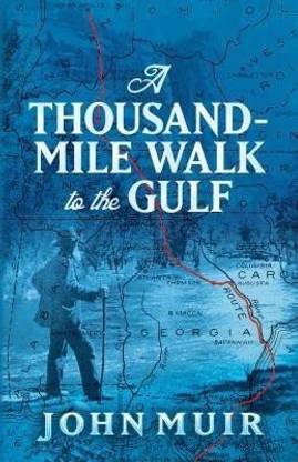 A Thousand-Mile Walk to the Gulf