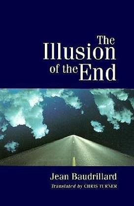 The Illusion of the End