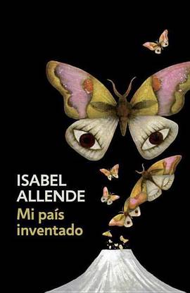 Mi pais inventado / My Invented Country: A Memoir