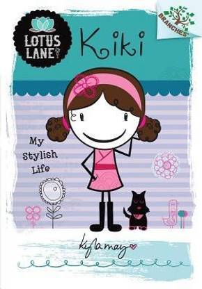 Kiki: My Stylish Life (a Branches Book: Lotus Lane #1)