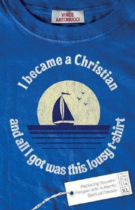 I Became a Christian and All I Got Was 