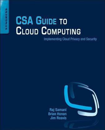 CSA Guide to Cloud Computing